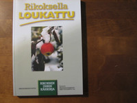 Rikoksella loukattu, Petra Kjällman (toim.)