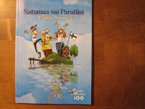 Satumaa vai paratiisi, lauluja Suomesta