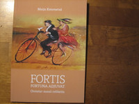 Fortis, Fortuna adjuvat, Onnetar suosii rohkeaa, Maija Kotometsä