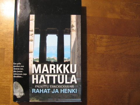Rahat ja henki, Markku Hattula