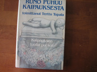 Runo puhuu kaipauksesta, Kaipauksen tuolla puolen, Terttu Tupala (toim.)