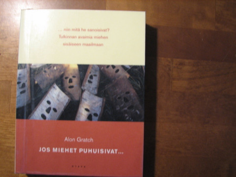 Jos miehet puhuisivat..., Alon Gratch