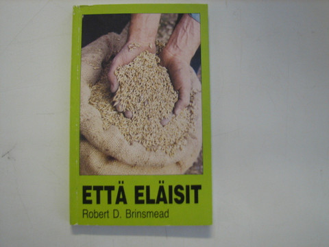 Että eläisit, Robert D. Brinsmead
