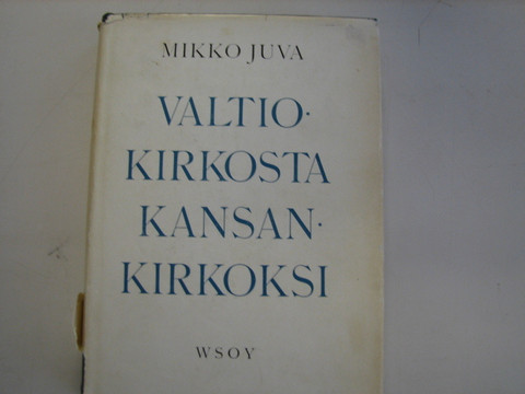 Valtiokirkosta kansankirkoksi, Mikko Juva