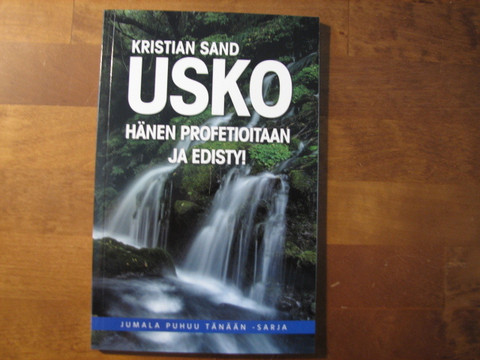 Usko Hänen profetioitaan ja edisty, Kristian Sand