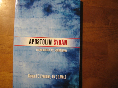 Apostolin sydän, Roomalaiskirje 9-11 kommentaari, Rickard E. Freeman
