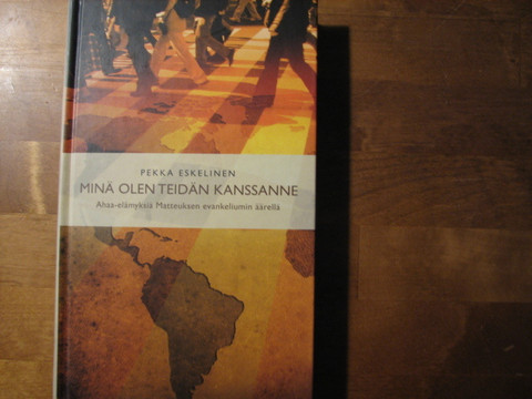 Minä olen teidän kanssanne, Pekka Eskelinen