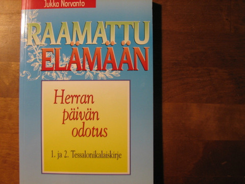 Herran päivän odotus, 1. ja 2. Tessalonikalaiskirje, Jukka Norvanto, d2