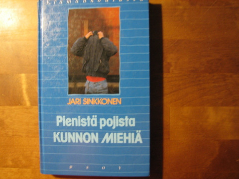 Pienistä pojista kunnon miehiä, Jari Sinkkonen