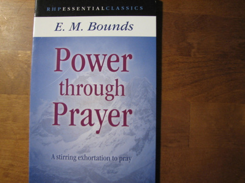 Power through Prayer, E.M. Bounds