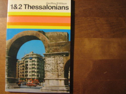 1&2 Thessalonians, Geoffrey B. Wilson