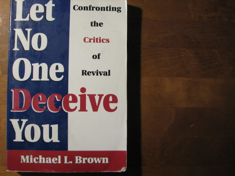 Let No One Deceive You, Michael L. Brown