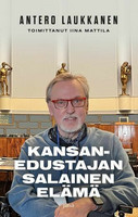Kansanedustajan salainen elämä, Antero Laukkanen, Iina Mattila