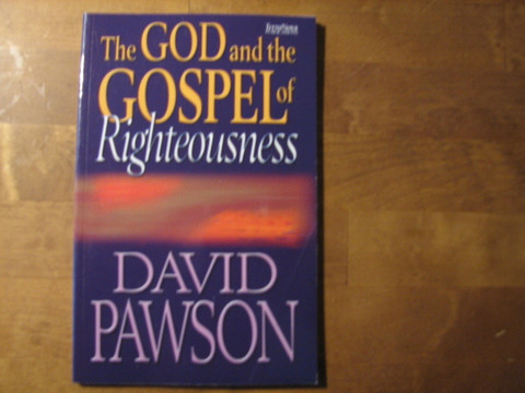 The God and the Gospel oy Righteousness, David Pawson