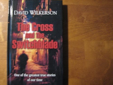 The Cross and the Switchblade, David Wilkerson
