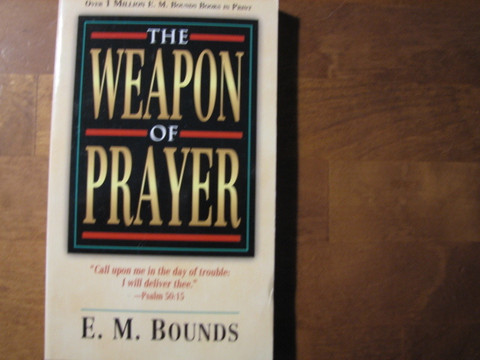 The Weapon of Prayer, E.M. Bounds