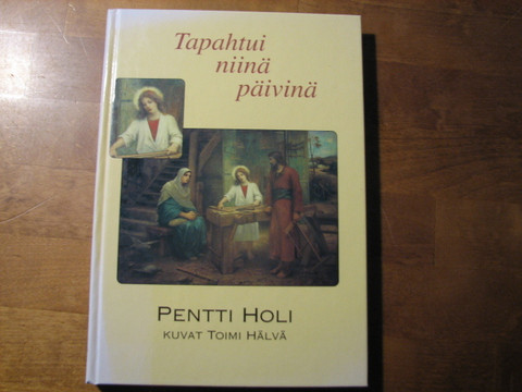 Tapahtui niinä päivinä, Pentti Holi