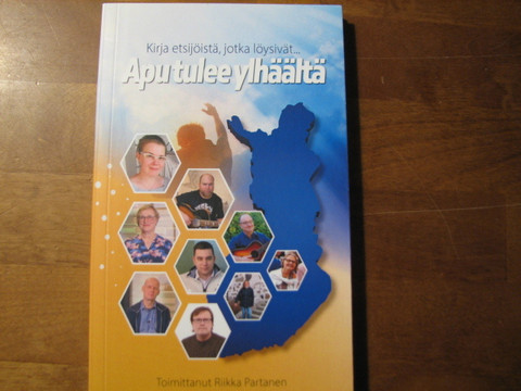 Apu tulee ylhäältä, kirja etsijöistä, jotka löysivät, Riikka Partanen (toim.)