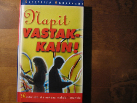 Napit vastakkain, ristiriidoista aukeaa mahdollisuuksia, Siegfried Grossmann