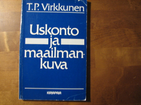 Uskonto ja maailmankuva, T.P. Virkkunen