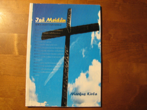 Isä Meidän, joka olet taivaissa, Markus Kirla