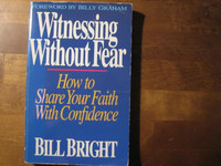 Witnessing without Fear, Bill Bright