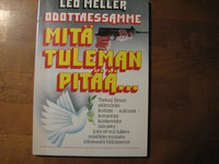 Odottaessamme, mitä tuleman pitää, Leo Meller