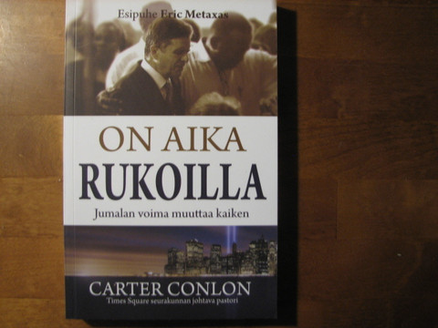 On aika rukoilla, Jumalan voima voi muuttaa kaiken, Carter Conlon