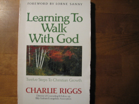 Learning to Walk with God, Charlie Riggs