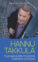 Tulevaisuuden puolesta, sydänääniä Euroopasta, Hannu Takkula