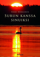 Surun kanssa sinuiksi, Erkki Hokkanen