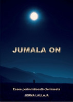 Jumala on, essee perimmäisestä olemisesta, Jorma Laulaja