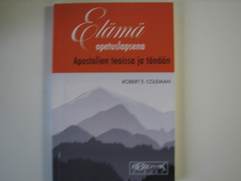 Elämä opetuslapsena, Apostolien teoissa ja tänään, Robert E. Coleman
