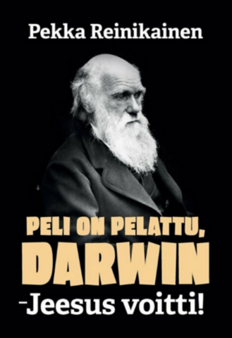 Pelisi on pelattu, Darwin - Jeesus voitti, Pekka Reinikainen