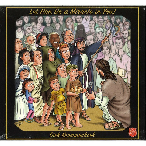 Let Him Do a Miracle in You, Dick Krommenhoek
