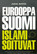 Eurooppa ja Suomi islamisoituvat, Juha Ahvio