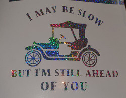 I May Be Slow But I'm Still Ahead Of You - TiXu's Sticker Collection