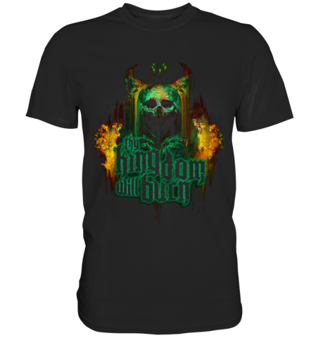 Thy Kingdom Will Burn - T-Shirt