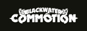 BLACKWATER COMMOTION