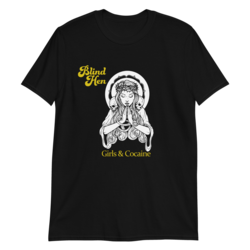 Blind Hen - Girls & Cocaine - T-Paita