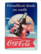 Nostalgisia Coca-Cola peltitauluissa 25kpl 2,50€ kpl. Lajitelma 3