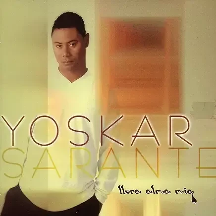 CD: Yoskar Sarante - Lloro alma mia
