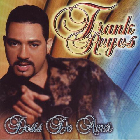 CD: Frank Reyes- Dosis de Amor