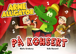 Arne Alligator på konsert (bok på svenska)