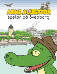 Arne Alligator spelar på Sveaborg (bok på svenska)