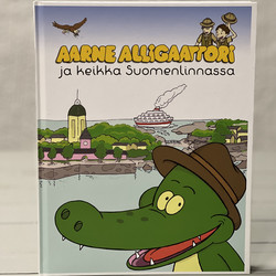 Aarne Alligaattori ja keikka Suomenlinnassa (suomenkielinen kirja)