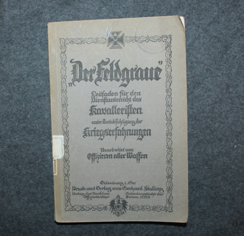 ''Der Feldgraue'' Leitfaden für den Dienstunterricht des Feldartilleristen (1917)