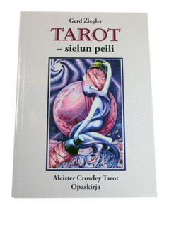 Gerd Ziegler: Tarot – sielun peili (Opaskirja Thoth taroteihin)