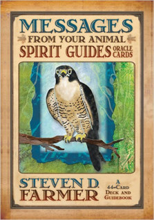Messages from Your Animal Spirit Guides by Steven D. Farmer