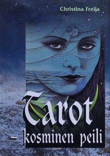 Christina Freija: Tarot – Kosminen peili